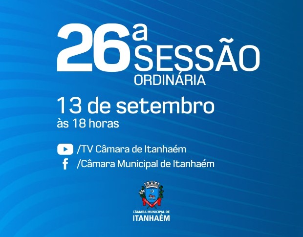 Imagem da notícia: Presencialmente e online, 26ª Sessão Ordinária acontecerá nesta segunda 