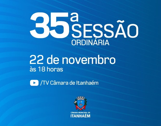 Imagem da notícia: Presencialmente e online, 35ª Sessão Ordinária acontecerá nesta segunda