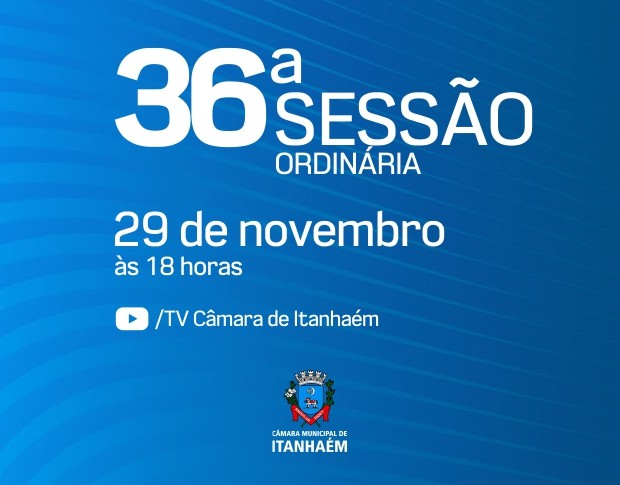 Imagem da notícia: Presencialmente e online, 36ª Sessão Ordinária acontecerá nesta segunda